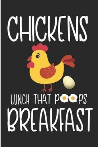 Cover of Chickens Lunch That Poops Breakfast