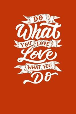 Book cover for Do What You Love Love What You Do