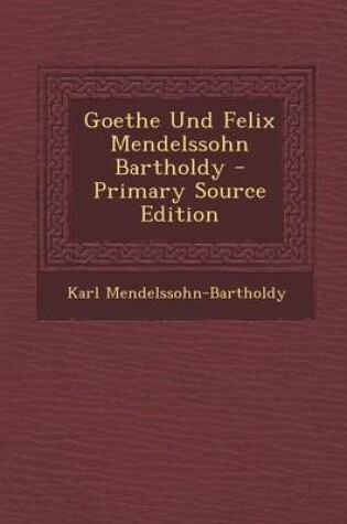 Cover of Goethe Und Felix Mendelssohn Bartholdy