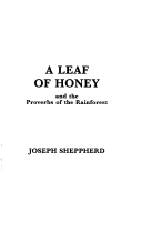 Book cover for Leaf of Honey and the Proverbs of the Rain Forest