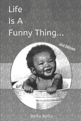 Book cover for Life Is A Funny Thing - 2nd Edition