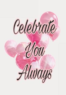 Book cover for Celebrate You Always