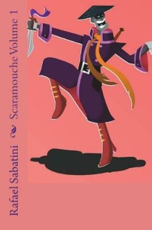 Cover of Scaramouche Volume 1