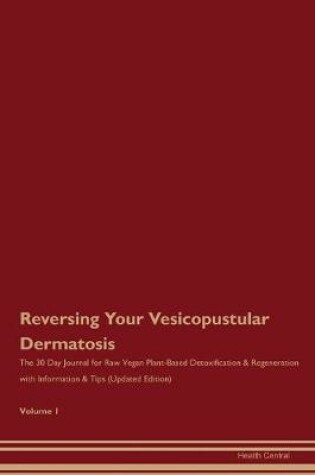 Cover of Reversing Your Vesicopustular Dermatosis