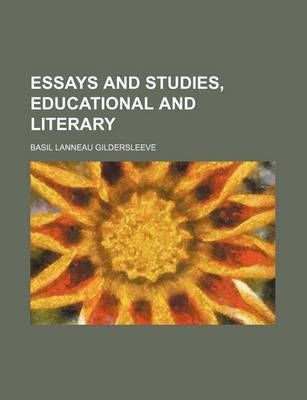 Book cover for Essays and Studies, Educational and Literary