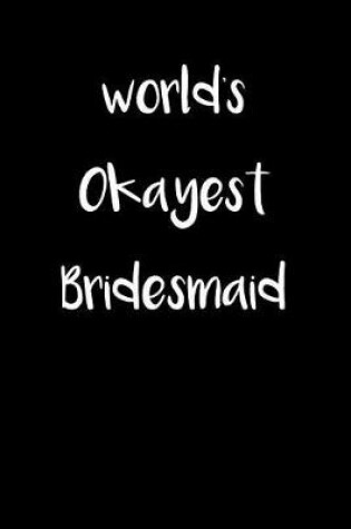 Cover of World's Okayest Bridesmaid