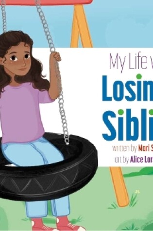 Cover of My Life with Losing a Sibling