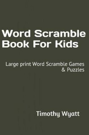 Cover of Word Scramble Book for Kids