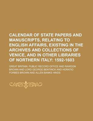 Book cover for Calendar of State Papers and Manuscripts, Relating to English Affairs, Existing in the Archives and Collections of Venice, and in Other Libraries of Northern Italy