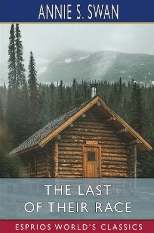 Cover of The Last of Their Race (Esprios Classics)