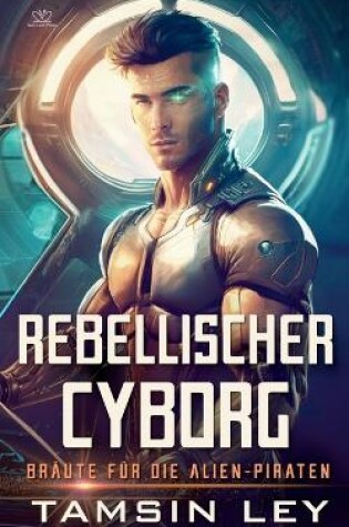 Cover of Rebellischer Cyborg