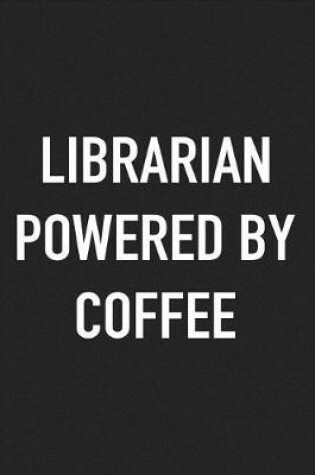 Cover of Librarian Powered by Coffee