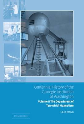 Book cover for Centennial History of the Carnegie Institution of Washington: The Department of Terrestrial Magnetism