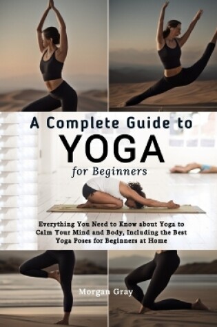 Cover of A Complete Guide to Yoga for Beginners