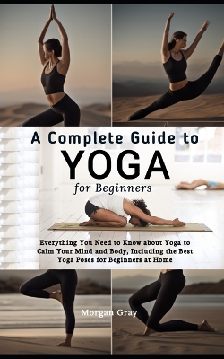 Book cover for A Complete Guide to Yoga for Beginners