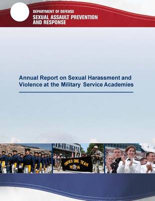 Book cover for Annual Report on Sexual Harassment and Violence at the Military Service Academies