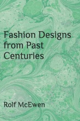 Cover of Fashion Designs from Past Centuries