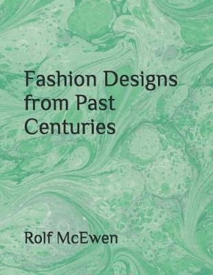 Book cover for Fashion Designs from Past Centuries