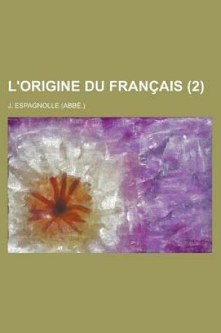 Cover of L'Origine Du Francais (2 )