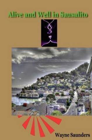 Cover of Alive and Well in Sausalito