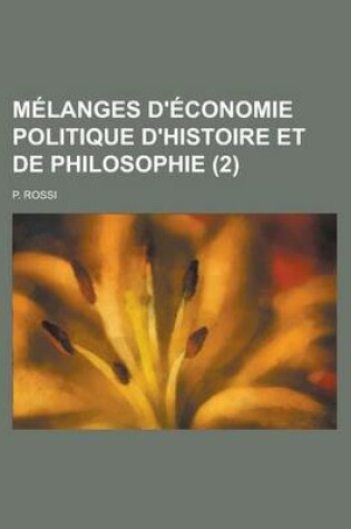 Cover of Melanges D'Economie Politique D'Histoire Et de Philosophie (2)