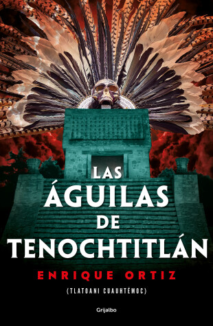 Book cover for Las águilas de Tenochtitlán / The Eagles of Tenochtitlan