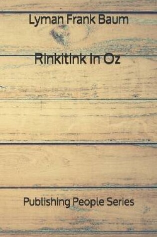 Cover of Rinkitink In Oz - Publishing People Series