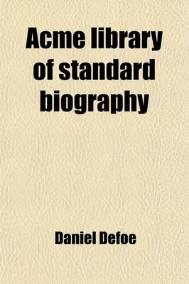 Book cover for Acme Library of Standard Biography; Second Series