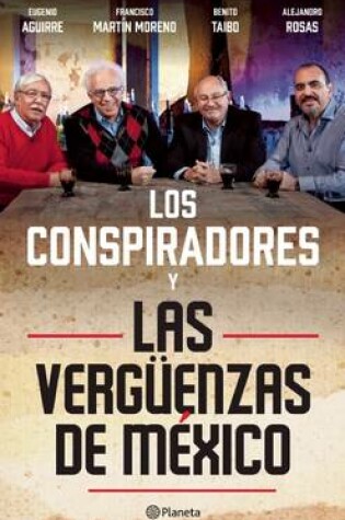 Cover of Los Conspiradores Y Las Verguenzas de Mexico