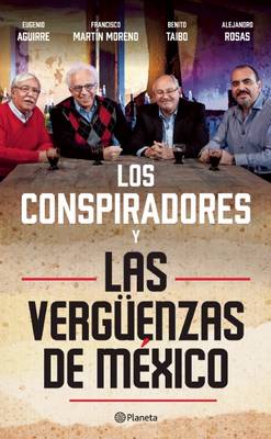 Book cover for Los Conspiradores Y Las Verguenzas de Mexico