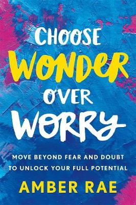 Book cover for Choose Wonder Over Worry