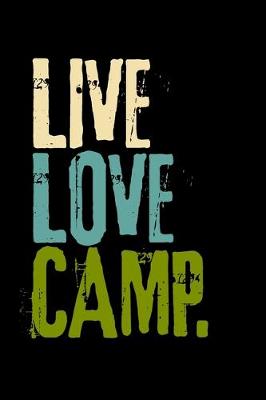 Book cover for Live Love Camp.