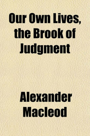 Cover of Our Own Lives, the Brook of Judgment