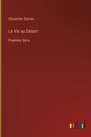 Cover of La Vie au Désert