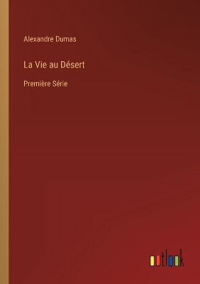 Book cover for La Vie au Désert