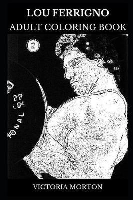 Book cover for Lou Ferrigno Adult Coloring Book