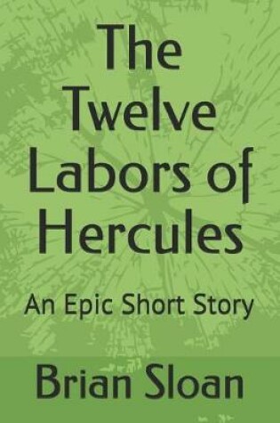 Cover of The Twelve Labors of Hercules