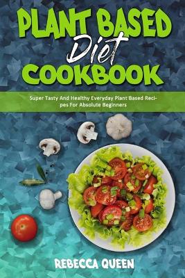 Book cover for Plant Based Diet Cookbook