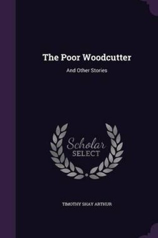 Cover of The Poor Woodcutter