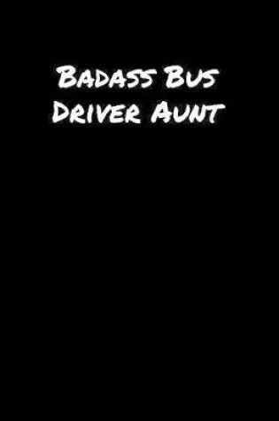 Cover of Badass Bus Driver Aunt