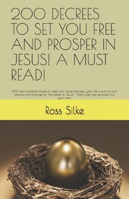 Book cover for 200 Decrees to Set You Free and Prosper in Jesus! a Must Read!