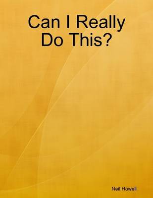 Book cover for Can I Really Do This?