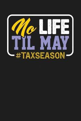 Book cover for No Life Til May #TaxSeason