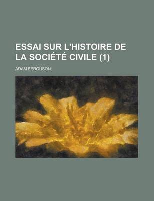 Book cover for Essai Sur L'Histoire de la Societe Civile (1)