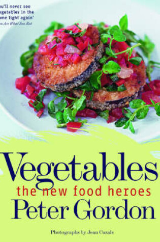 Cover of Vegetables the New Food Heroes