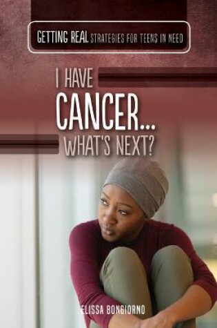 Cover of I Have Cancer...What's Next?