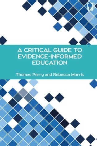 Cover of A Critical Guide to Evidence-Informed Education