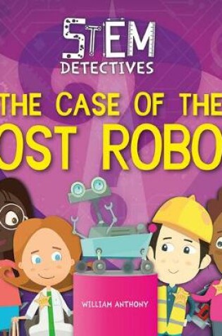 Cover of The Case of the Lost Robot