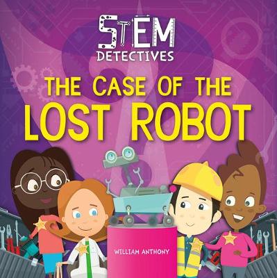 Cover of The Case of the Lost Robot