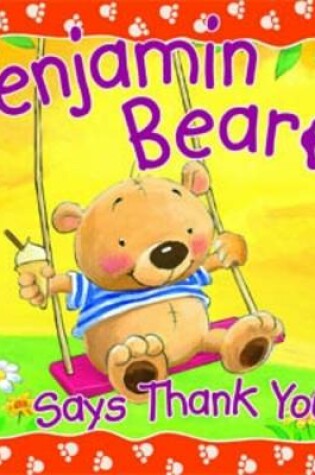 Cover of Benjamin Bear Says Thank You